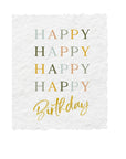 Happy Happy Happy Happy Birthday Card