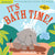 It's Bath Time!